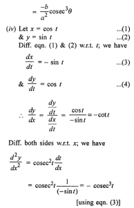 Que-16: Find d²y/dx² when (i) x = t², y = t³. (ii) x = at², y = 2at. (iii) x = a cos θ, y = b sin θ (iv) x = cos t, y = sin t