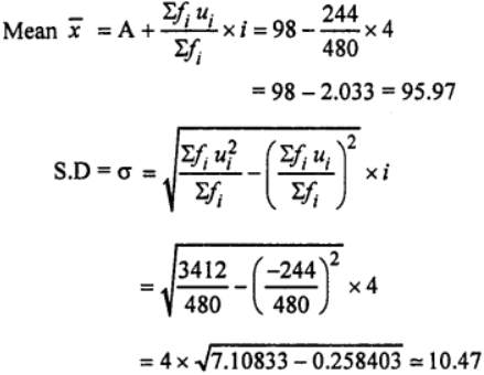 Que-11: The following table shows the I.Q. of 480 school children. Find (i) the mean. (ii) the standard deviation using the step deviation method. Use Chrlier’s check to verify the computation of the standard deviation.