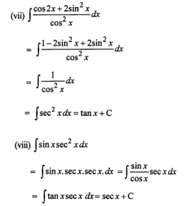 Que-3: (i) sin2 x (ii) cos2 x (iii) sin3 x (iv) sin2 mx (v) sin2 x cos2 x (vi) sin3 x cos3 x (vii) cos 2x + 2x sin²x / cos²x (viii) sin x sec2 x (ix) sin3 x cos3 x (x) 1/sin²x cos²x (xi) sec x/secx + tanx (xii) 3 cosec2 x + 2 sin3x