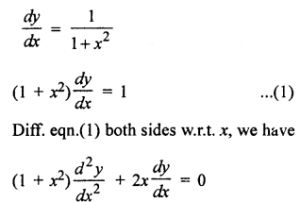 Que-6: (i) If y = tan-1 x, prove that (1 + x²) d²y/dx² + 2x dy/dx = 0. (ii) If y = sin-1x, then show that (1 + x²) d²y/dx² - x dy/dx = 0.