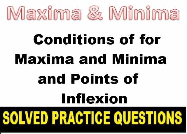 Maxima And Minima Class 12 OP Malhotra Exe-12A Maths Solutions