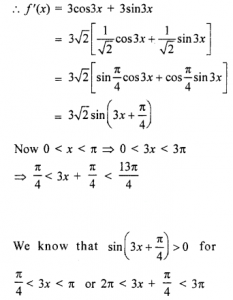 Que-16: f(x) = sin 3x – cos 3x, 0 < x < π