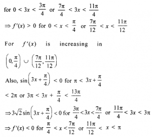 Que-16: f(x) = sin 3x – cos 3x, 0 < x < π