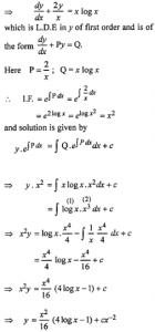 Que-8: (i) x logx dy/dx + y = 2logx (ii) x log x dy/dx + y = 2/x log x (iii) x dy/dx + 2y = x² log x