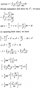 Que-9: (i) ∫x²+1/x4+x²+1 dx (ii) ∫x²+9/x4−2x²+81 dx (iii) ∫x²−8/x4+7x²+64 dx