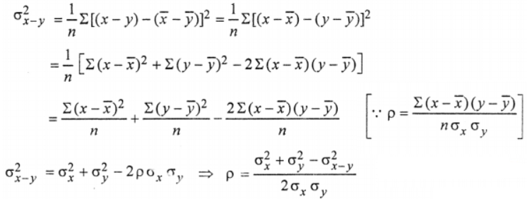 Que-15: Show that the coefficient of correlation ρ between two variables x and y is given by ρ = {σ²x+σ²y–σ²(x−y)} / (2σyσx) where σ²x,σ²y and σ²(x−y) are the variances of x, y and x-y respectively