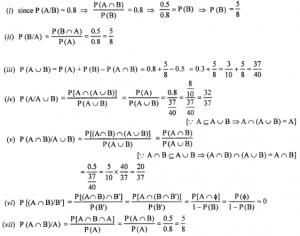 Que-5: Given that P(X) = 0.8, P (A/B) = 0.8, P(A∩B) = 0.5, find (i) P(B) (ii) P (B/A) (iii) P(A∪B) (v) P (A ∩ B/A ∪ B) (vi) P [(A ∩ B)/B’] (vii) P(A ∩ B/A)