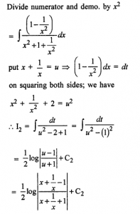 Que-10: i) ∫x²/x4+x²+1 dx (ii) ∫dx/x4+x²+1