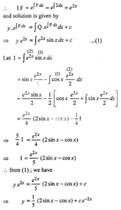 Que-17: (i) dy/dx = y tanx – 2sin x (ii) y’ + y = sin x (iii) y’ + y = cosx (iv) y’ + 2y = sin x (v) 2 dy/dx + 4y = sin 2x