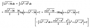 Que-6: ∫√x²−36 dx