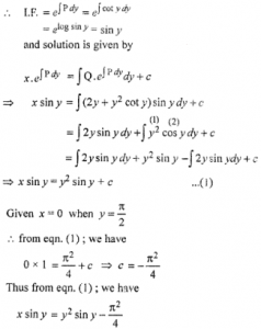 Que-19: Solve the differential equations : (i) dy/dx – 3 y cot x = sin 2x given that y = 2, when x = π/2 (ii) dy/dx + 2y tan x = sin x, if y = 0 for x = π/3 (iii) dy/dx + x cot y = 2y + y² cot y, (y ≠ 0) given that x = 0 when y = π2 (iv) x dy/dx + y = x cos x + sin x, given y(π/2) = 1