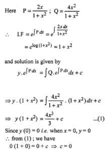 Que-20: Solve the differential equation (1 + x²)dy/dx + 2xy – 4x² = 0 subject to the initial condition y (0) = 0.