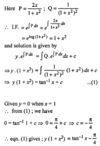 Que-21: Solve dy/dx + (2x/1+x²) y=1/(1+x²)², if when y = 0, x = 1.