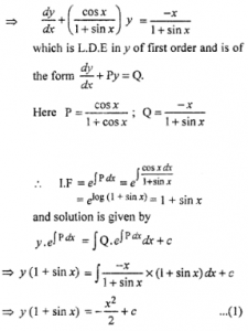 Que-23: Find the particular solution of differential equation dy/dx=−x+ycosx/1+sinx, given that y = 1, when x = 0.