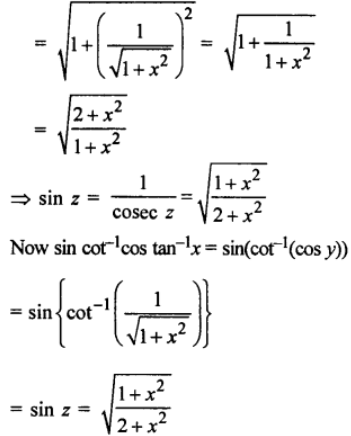 Que-23: Evaluate the following (i) sin cot-1 cos tan-1 x