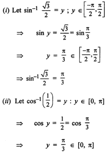 Que-1: Write down the values of : (i) sin-1 √3/2 (ii) cos-1(1/2)