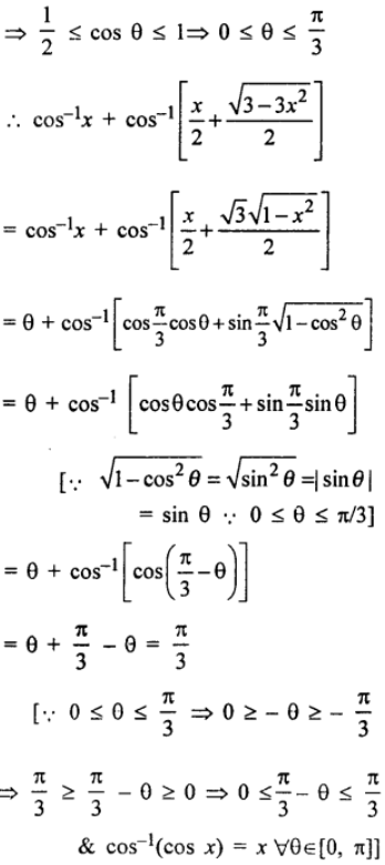 Que-23: Evaluate the following (iii) cos-1 x + cos-1 [(x/2)+{√(3-3x²)/2}], 1/2 ≤ x ≤ 1.