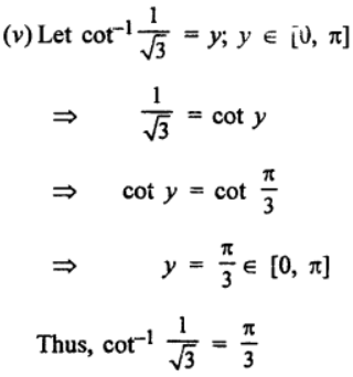 Que-1: Write down the values of : (v) cot-1(2/√3)