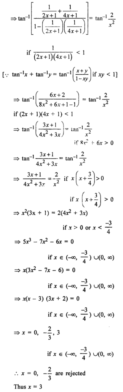 Que-20: tan-1 {1/(2x+1)} + tan-1 −{1/(4x+1)} = tan-1 2/x²