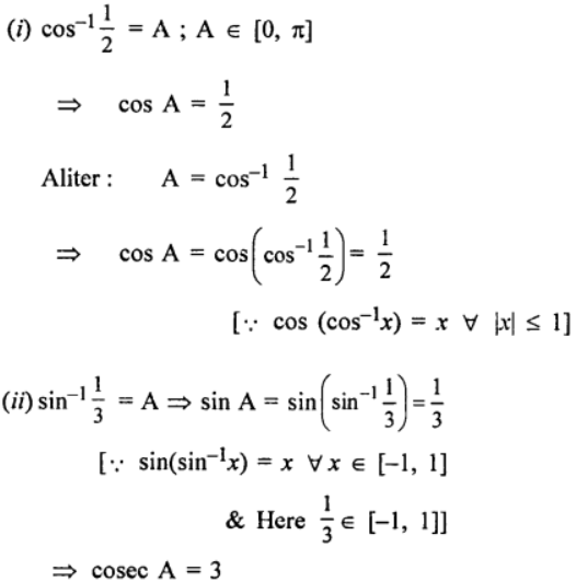 Que-2: (i) cos A, if cos-1(1/2) = A (ii) cosec A, if sin-1 1/3 = A