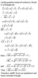 Que-6: Prove by vector method that the triangle whose vertices are (2, 4, -1), (4, 5, 1) and (3, 6, -3) in an isosceles triangle.