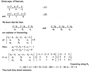 Que-4: Show that the lines x−1/2 = y−3/4 = z/−1 and x+1/5 = y−2/1, z = 2 do not intersect each other.