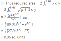 Que-25: (i) Calculate the area bounded by the curve y = x2 – 1, the x-axis and the line y = 8. (ii). Calculate the approximate increase in this area, if the line y = 8 is changed to y = 8.01.