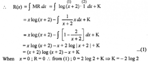 Que-3: Find the total revenue function and the demand function for the following revenue functions: (i) MR = 9 – 6x² + 2x (ii) MR = 9 – 4x² (iii) MR = 20e-x/10(1−x/10) (iv) MR = 1/x+1−5 (v) MR = 5/(3x+4)−7 (vi) MR = log(x + 2) (vii) MR = a + 1/x+b – x/(x+b)²