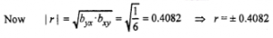 Que-4: Given two lines of regression x + 3y = 11, 2x + y = 7, find the coefficient of correlation between x and y. Also estimate the value of x when y = 4.
