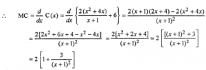 Que-10: If C = 2x(x+4/x+1)+6 is the total cost of production of x units of a certain product, show that the marginal cost falls continuously as the output x increases.