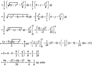 Que-10: Find the area given by x + y ≤ 6, x2 + y2 <, 6y and y2 ≤ 8x.