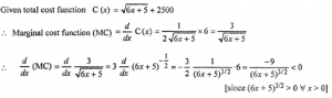 Que-13: The total cost function for x units is given by C(x) = √(6x+5)+2500. Show that the marginal cost decreases as the output x increases.