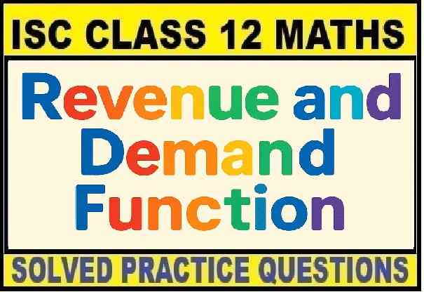 Revenue and Demand Function Class 12 OP Malhotra Exe-26F ISC Maths Solutions