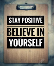 7. Stay Positive and Believe in Yourself