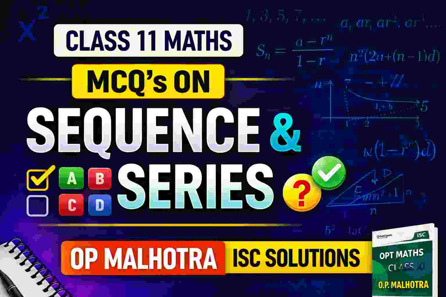 MCQ's on Sequence and Series Class-11 OP Malhotra Exe-14K ISC Maths Solutions