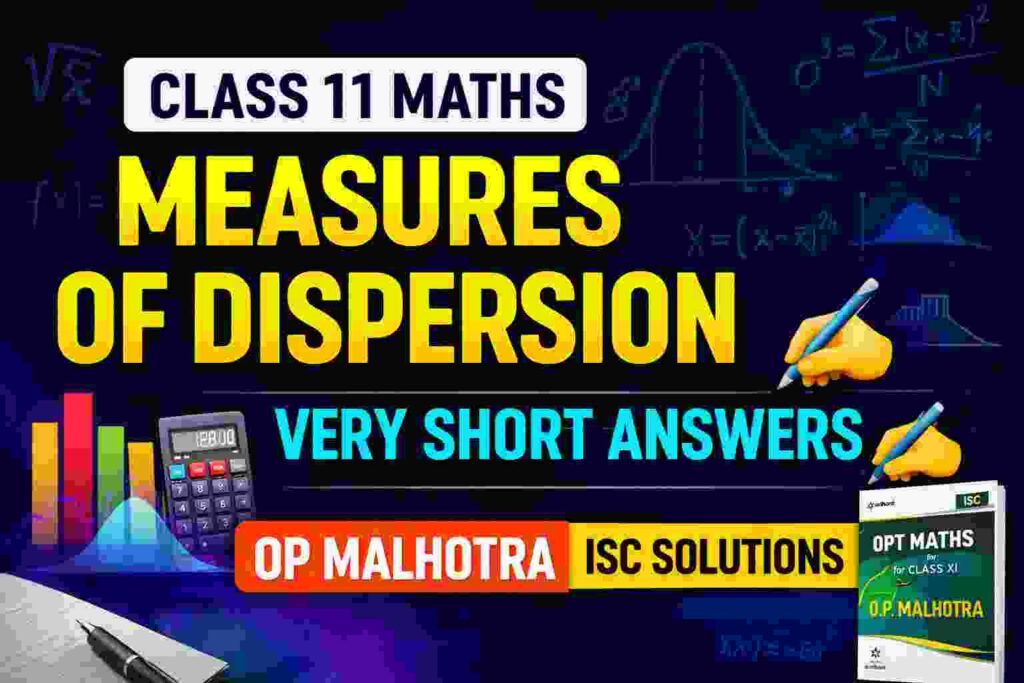Very Short Answer on Measures of Dispersion Class-11 OP Malhotra Exe ...