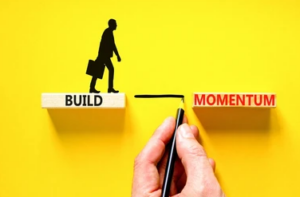 1. It Builds Momentum
