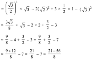 Que-7: What is the value of sin3 60° cot 30° – 2 sec2 45° + 3 cos 60° tan 45° – tan° 60°? (a) 35/8    (b) -35/8    (c) -11/8    (d) 11/8