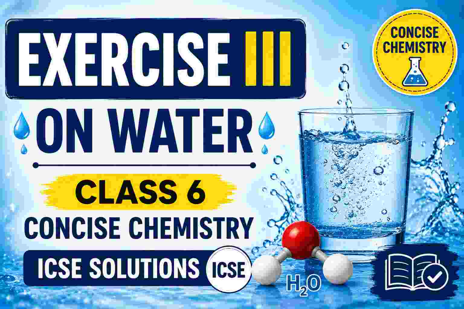 Exercise III on Water Class 6 Concise Chemistry ICSE Solutions