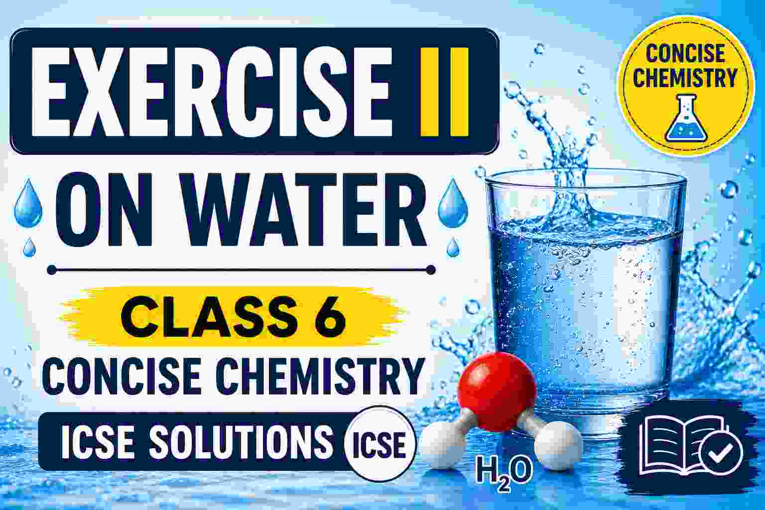 Exercise II on Water Class 6 Concise Chemistry ICSE Solutions