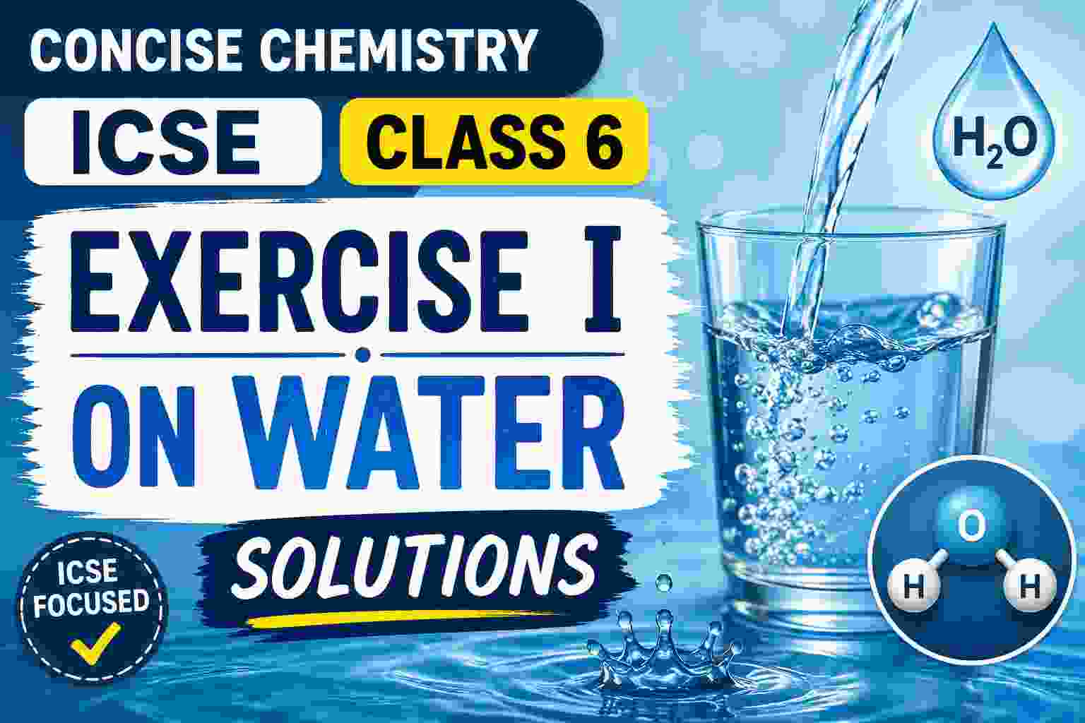 Exercise I on Water Class 6 Concise Chemistry ICSE Solutions