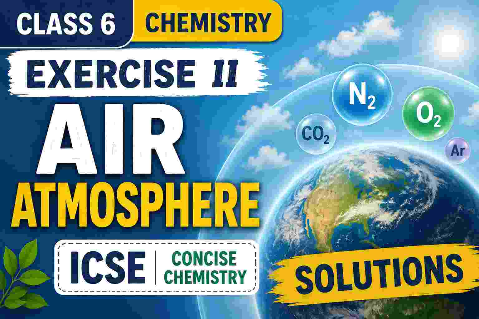 Exercise II on Air Atmosphere Class 6 Concise Chemistry ICSE Solutions
